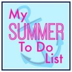 My Summer To Do List